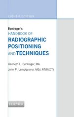 Bontrager's Handbook of Radiographic Positioning and Techniques