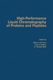 High-Performance Liquid Chromatography of Proteins and Peptides: Proceedings of the First International Symposium