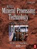 Wills' Mineral Processing Technology: an Introduction to the Practical Aspects of Ore Treatment and Mineral Recovery