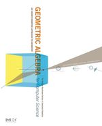 Geometric Algebra for Computer Science (Revised Edition): an Object-Oriented Approach to Geometry