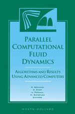 Parallel Computational Fluid Dynamics '96: Algorithms and Results Using Advanced Computers