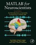 Matlab for Neuroscientists: an Introduction to Scientific Computing in Matlab