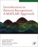 Introduction to Pattern Recognition: a Matlab Approach: a Matlab Approach