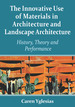 The Innovative Use of Materials in Architecture and Landscape Architecture