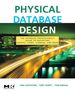 Physical Database Design: the Database Professional's Guide to Exploiting Indexes, Views, Storage, and More