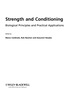 Strength and Conditioning: Biological Principles and Practical Applications