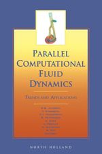 Parallel Computational Fluid Dynamics 2000: Trends and Applications