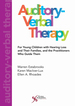 Auditory-Verbal Therapy: for Young Children With Hearing Loss and Their Families and the Practitioners Who Guide Them