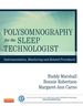 Polysomnography for the Sleep Technologist: Instrumentation, Monitoring, and Related Procedures