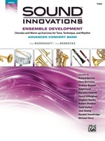 Sound Innovations for Concert Band: Ensemble Development for Advanced Concert Band-Tuba: Chorales and Warm-Up Exercises for Tone, Technique and Rhythm