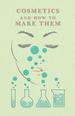 Cosmetics and How to Make Them