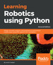 Learning Robotics Using Python