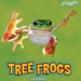 Tree Frogs