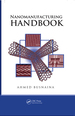 Nanomanufacturing Handbook