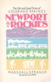 Newport in the Rockies: the Life and Good Times of Colorado Springs [Revised for the 1990'S]