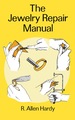 The Jewelry Repair Manual