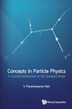 Concepts in Particle Physics: a Concise Introduction to the Standard Model