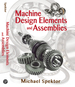 Machine Design Elements and Assemblies
