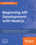Beginning Api Development With Node. Js