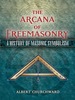 The Arcana of Freemasonry