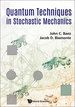 Quantum Techniques in Stochastic Mechanics