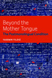 Beyond the Mother Tongue