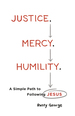 Justice. Mercy. Humility