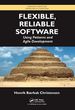 Flexible, Reliable Software