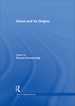 Chant and Its Origins