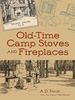Old-Time Camp Stoves and Fireplaces