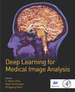 Deep Learning for Medical Image Analysis