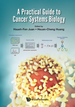 A Practical Guide to Cancer Systems Biology