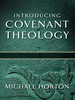 Introducing Covenant Theology: Introducing Covenant Theology