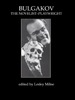 Bulgakov: the Novelist-Playwright