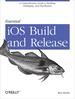 Essential Ios Build and Release