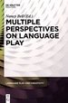 Multiple Perspectives on Language Play