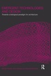 Emergent Technologies and Design