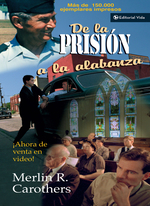 De La Prisi�n a La Alabanza