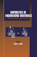 Impurities in Engineering Materials