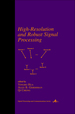 High-Resolution and Robust Signal Processing