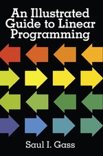 An Illustrated Guide to Linear Programming