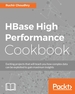 Hbase High Performance Cookbook