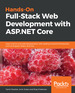 Hands-on Full-Stack Web Development With Asp. Net Core