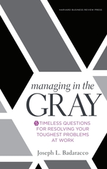Managing in the Gray