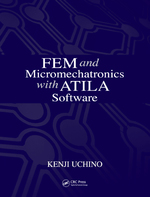Fem and Micromechatronics With Atila Software