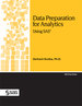 Data Preparation for Analytics Using Sas