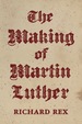 The Making of Martin Luther