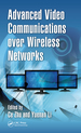 Advanced Video Communications Over Wireless Networks