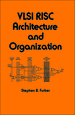 Vlsi Risc Architecture and Organization