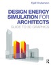 Design Energy Simulation for Architects